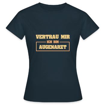 Lustig Augenarzt - Frauen T-Shirt - Navy - Vorne - AI Model Female 172 dark (172cm)