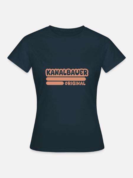 Kanalbauer als Beruf - Frauen T-Shirt - Navy