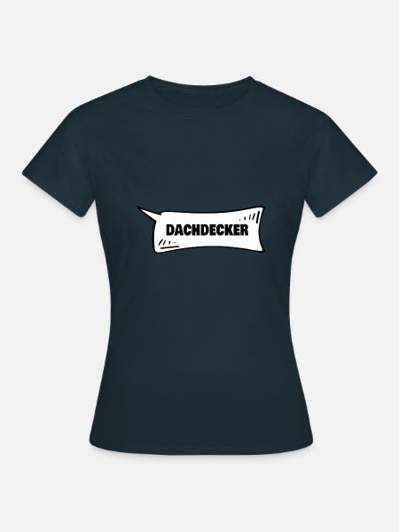 Dachdecker - Frauen T-Shirt - Navy
