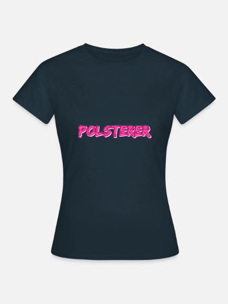 Job Polsterer - Frauen T-Shirt - Navy
