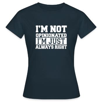 Je ne suis pas d’opinion juste toujours juste - T-shirt Femme - marine - Devant - AI Model Female 172 dark (172cm)