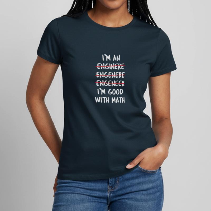 Engineer Engineering Mechanical engineering Women's T-Shirt