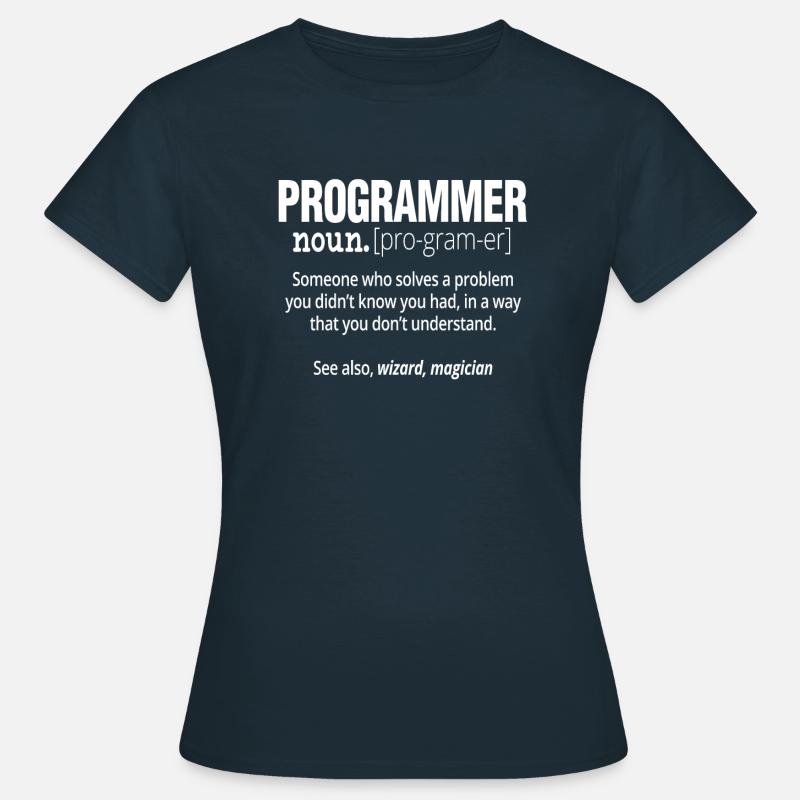 Programmer Noun Funny Software Engineer Coder - Frauen T-Shirt - Navy