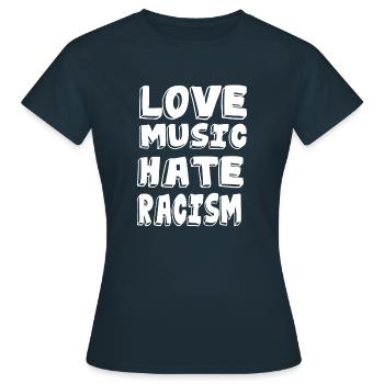 Love Music Hate Racism - Frauen T-Shirt - Navy - Vorne - AI Model Female 172 dark (172cm)