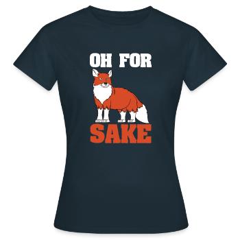 Déclaration drôle de Fox - Oh pour l'amour de Fox - T-shirt Femme - marine - Devant - AI Model Female 172 dark (172cm)
