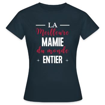Meilleure mamie du monde, idée cadeau grand mère - T-shirt Femme - marine - Devant - AI Model Female 172 dark (172cm)