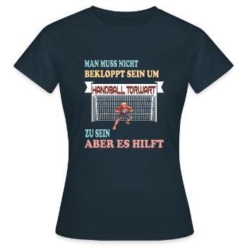 Handball Torwart - Lustiger Spruch Handballspieler - Frauen T-Shirt - Navy - Vorne - AI Model Female 172 dark (172cm)