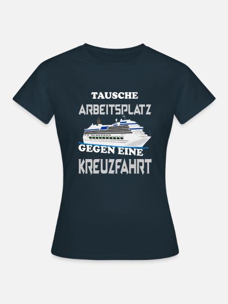Kreuzfahrtschiff Kreuzfahrt Schiffsreise - Frauen T-Shirt - Navy