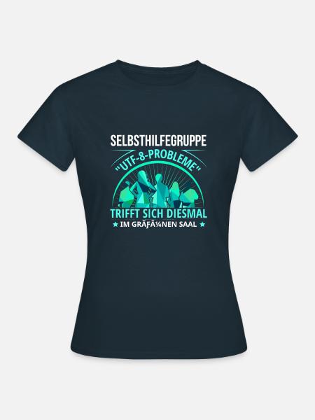 Witziger Spruch für Nerds, Programmierer - Frauen T-Shirt - Navy