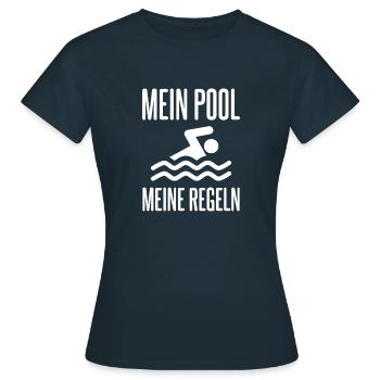 Mein Pool Meine Regeln Freibad Schwimmbad - Frauen T-Shirt - Navy - Vorne - AI Model Female 172 dark (172cm)