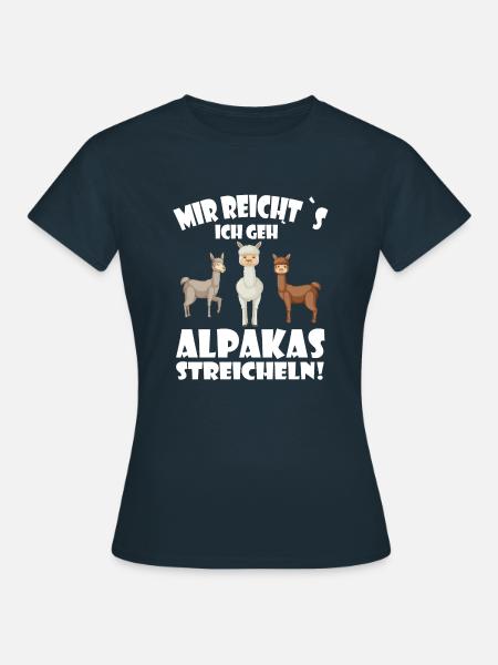 Alpaka und Lamas, Mir reichts ich geh Alpakas stre - Frauen T-Shirt - Navy