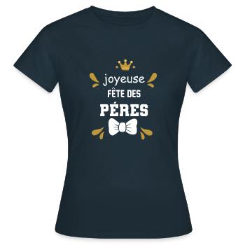 Joyeuse fête des pères - T-shirt Femme - marine - Devant - AI Model Female 172 dark (172cm)