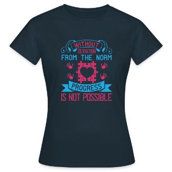 Sans déviation de la norme, le progrès n’est pas - T-shirt Femme - marine - Devant - AI Model Female 172 dark (172cm)