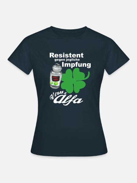 T-Shirt Gegen das Virus gibt es keine Impfung - Frauen T-Shirt - Navy