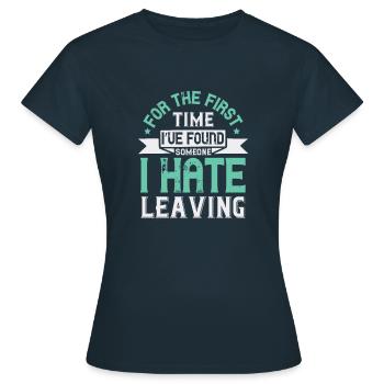 Pour la première fois, j’ai trouvé quelqu’un que je déteste - T-shirt Femme - marine - Devant - AI Model Female 172 dark (172cm)