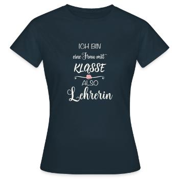Ich bin eine Frau mit Klasse also Lehrerin - Frauen T-Shirt - Navy - Vorne - AI Model Female 172 dark (172cm)
