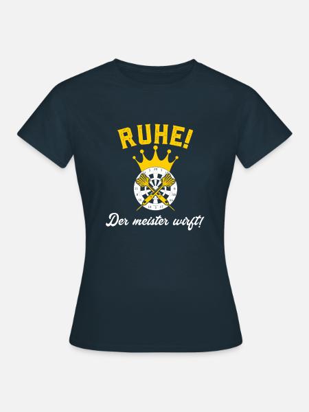 Ruhe der Meister Wirft - Frauen T-Shirt - Navy
