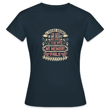 Ein Freund kennt das Lied in meinem Herzen und singt es - Frauen T-Shirt - Navy - Vorne - AI Model Female 172 dark (172cm)