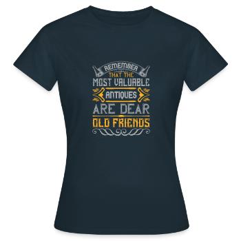 Remember that the most valuable antiques are dear - Women's T-Shirt - navy - Front - AI Model Female 172 dark (172cm)