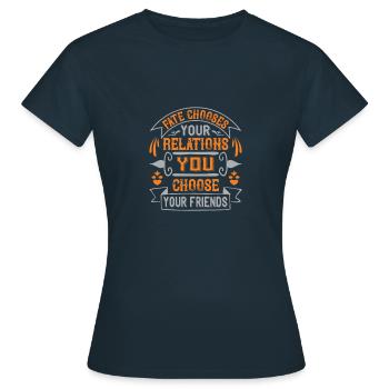 Das Schicksal wählt deine Beziehungen, du wählst deine - Frauen T-Shirt - Navy - Vorne - AI Model Female 172 dark (172cm)
