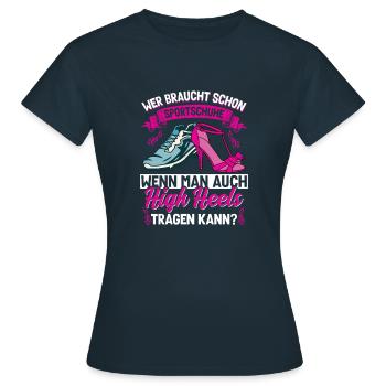 Pole Dance Poledancing Wer braucht Sportschuhe - Frauen T-Shirt - Navy - Vorne - AI Model Female 172 dark (172cm)