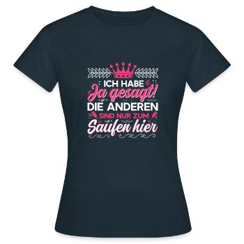 Junggesellinnenabschied Ich habe Ja gesagt! - Frauen T-Shirt - Navy - Vorne - AI Model Female 172 dark (172cm)