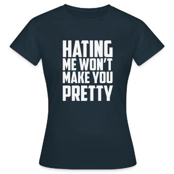 HATING ME WON T MAKE YOU PRETTY - Women's T-Shirt - navy - Front - AI Model Female 172 dark (172cm)