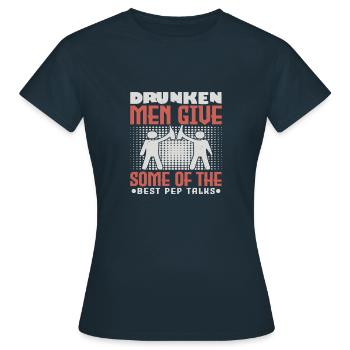 BETRUNKENE MÄNNER HALTEN EINIGE DER BESTEN AUFMUNTERUNGSGESPRÄCHE - Frauen T-Shirt - Navy - Vorne - AI Model Female 172 dark (172cm)