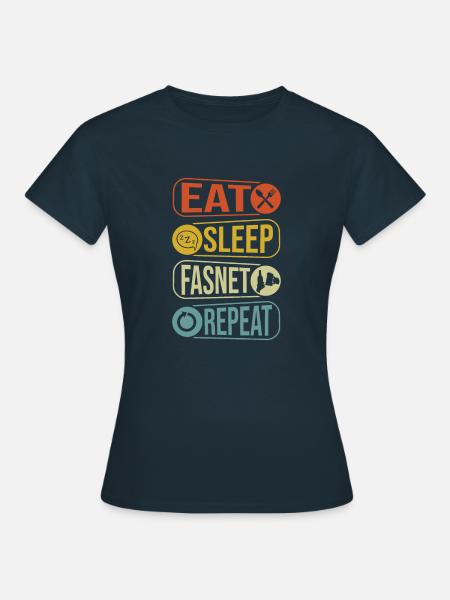 Eat Sleep FASNET repeat - Frauen T-Shirt - Navy