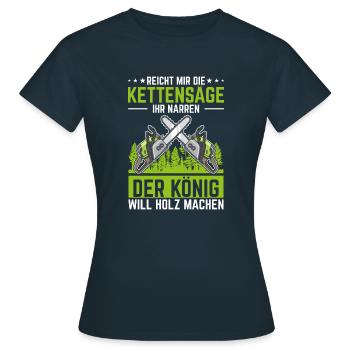 REICHT MIR DIE KETTENSAGE IHR NARREN - Frauen T-Shirt - Navy - Vorne - AI Model Female 172 dark (172cm)