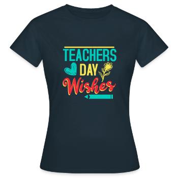 WÜNSCHE ZUM LEHRERTAG - Frauen T-Shirt - Navy - Vorne - AI Model Female 172 dark (172cm)