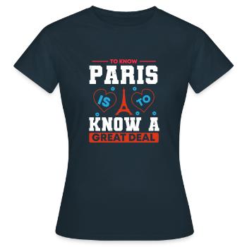TO KNOW PARIS IS TO KNOW A GREST DEAL 2 - Women's T-Shirt - navy - Front - AI Model Female 172 dark (172cm)