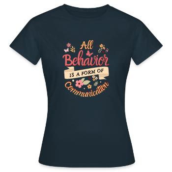 Tout comportement est une forme de communication - T-shirt Femme - marine - Devant - AI Model Female 172 dark (172cm)