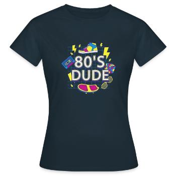 80's Dude Achtziger Mann - Frauen T-Shirt - Navy - Vorne - AI Model Female 172 dark (172cm)