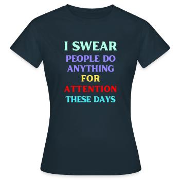 Focus on attention - Women's T-Shirt - navy - Front - AI Model Female 172 dark (172cm)
