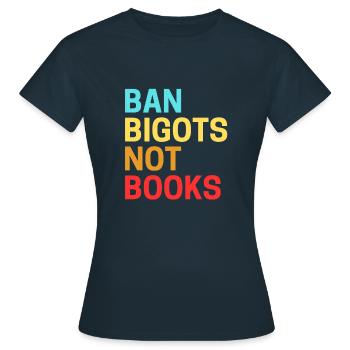 Interdire les bigots Pas les livres Livres interdits - T-shirt Femme - marine - Devant - AI Model Female 172 dark (172cm)