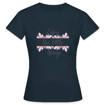 Enjoy the little things - Frauen T-Shirt - Navy - Vorne - AI Model Female 172 dark (172cm)