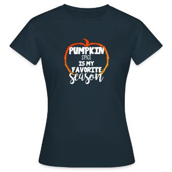 Pumpkin spice is my favorite season - Women's T-Shirt - navy - Front - AI Model Female 172 dark (172cm)