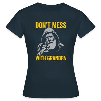 Don't mess with Grandpa - Women's T-Shirt - navy - Front - AI Model Female 172 dark (172cm)