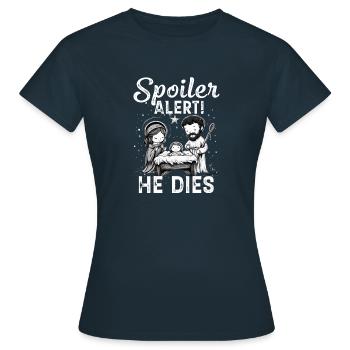 Spoiler Alert He Dies Design - Frauen T-Shirt - Navy - Vorne - AI Model Female 172 dark (172cm)