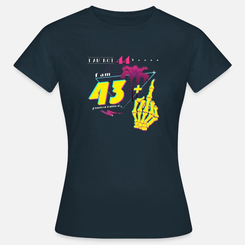 Retro 1981 Style - Ich bin nicht 44, ich bin 43 + Mitte - Frauen T-Shirt - Navy