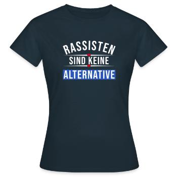 Rassisten sind keine Alternative Anti-Rechts - Frauen T-Shirt - Navy - Vorne - AI Model Female 172 dark (172cm)