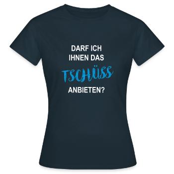 Darf ich Ihnen das Tschüss anbieten? T-Shirt - Frauen T-Shirt - Navy - Vorne - AI Model Female 172 dark (172cm)