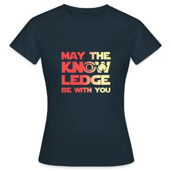 May the Force with you Geschenk Knowledge Wissen - Frauen T-Shirt - Navy - Vorne - AI Model Female 172 dark (172cm)