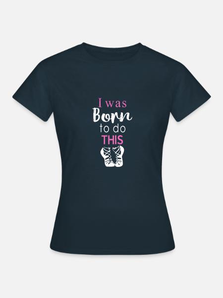 Awesome I was born to do this Irish dancing Gift - Women's T-Shirt - navy