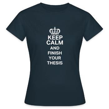 Keep Calm Thesis PostGrad PhD Fun Design - Frauen T-Shirt - Navy - Vorne - AI Model Female 172 dark (172cm)
