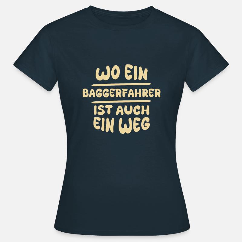 Baggerfahrer als Baggerfahrer - Frauen T-Shirt - Navy
