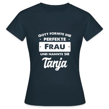 Tanja Geburtstag Geschenk Perfekte Frau - Frauen T-Shirt - Navy - Vorne - AI Model Female 172 dark (172cm)
