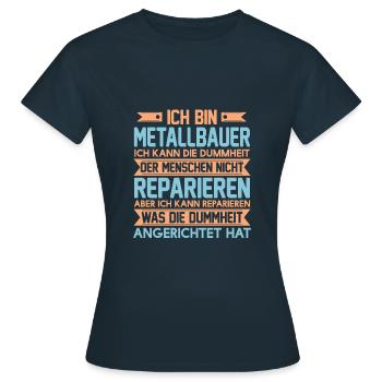 Metallbauer Metaller Metall Schweißen Schlosser - Frauen T-Shirt - Navy - Vorne - AI Model Female 172 dark (172cm)