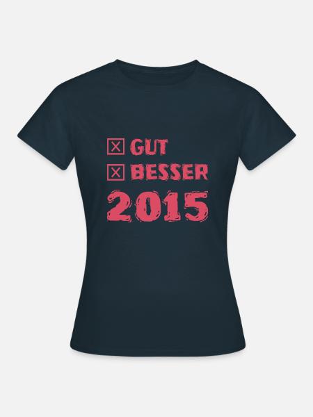 Besser 2015 - Frauen T-Shirt - Navy